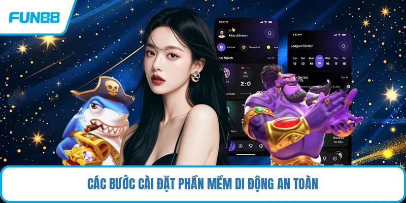 Các bước cài đặt phần mềm di động an toàn